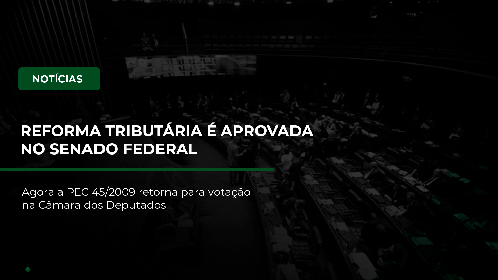 REFORMA TRIBUTÁRIA É APROVADA NO SENADO FEDERAL